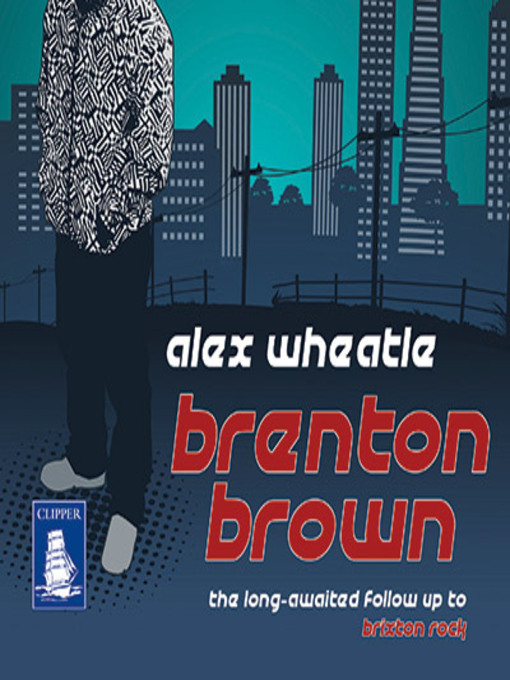 Title details for Brenton Brown by Alex Wheatle - Available